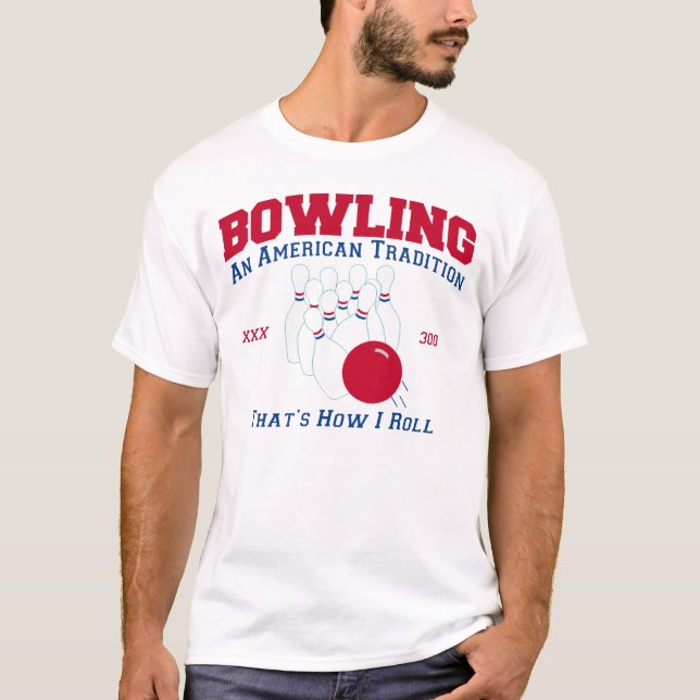 Bowla en amerikantradition 300 som är hur jag t shirt (Framsida)