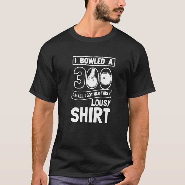Bowlareare I Bowled 300 Bowling T Shirt (Framsida)