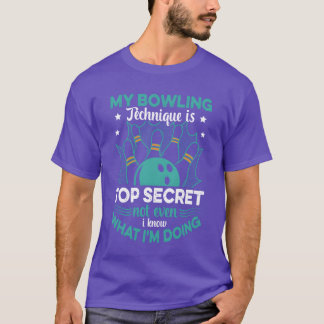 Bowlareare Min Bowlingechnique Isop Secret Funny B T Shirt