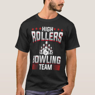 Bowlareare om Bowling High Rollers Bowling Team T Shirt