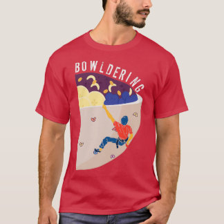 Bowldering Acai Bowl Funny Boulder Pun for Freecli T Shirt