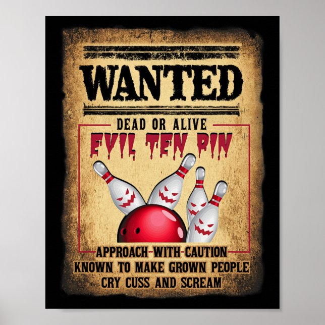 Bowler 10 Funny Bowling Wanted Dead O R Alive Evil Poster (Framsidan)