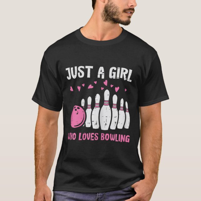 Bowler Just Girl Loves Bowling Cute Girls Kids Tod T Shirt (Framsida)