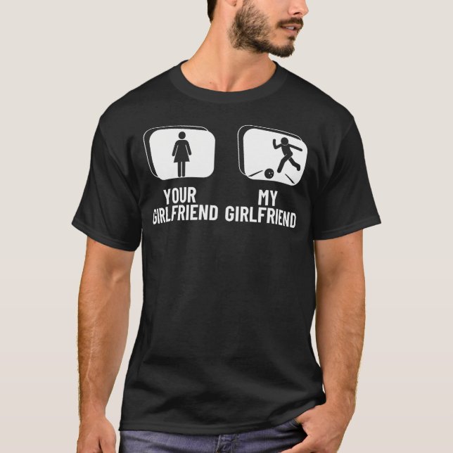 Bowler Your Girlfriend My Girlfriend Boyfriend Fun T Shirt (Framsida)