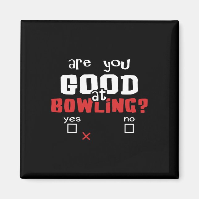 Bowling Är Du Bra På Bowling Rolig Bowler Och B Magnet (Framsidan)