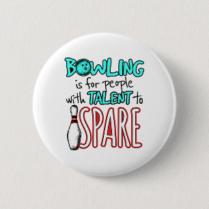 Bowling är för människor med Talent till Spare Bow Knapp