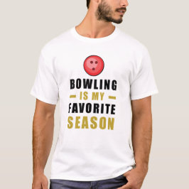 Bowling är min favoritsäsong t shirt