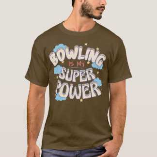Bowling är min supermakt t shirt