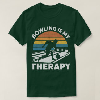 Bowling är min terapeutiska humorapparat för Bowli T Shirt