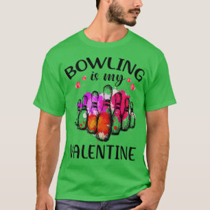 Bowling är min valentine TTA T Shirt