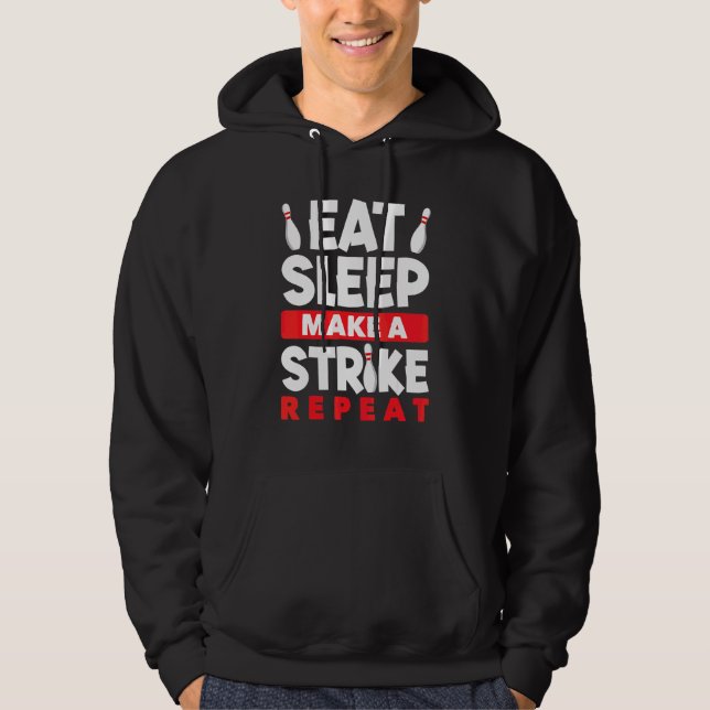 Bowling Äta Sova Gör En Strike Upprepa Bolwer Bowl Hoodie (Framsida)