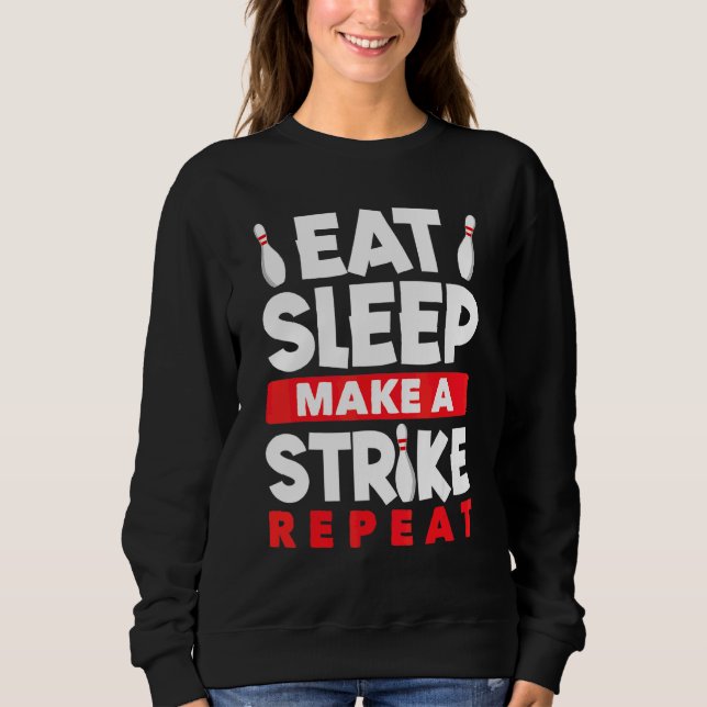 Bowling Äta Sova Gör En Strike Upprepa Bolwer Bowl T Shirt (Framsida)