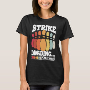 Bowling Ball Pin Bowlareare Strejka Bowling Team B T Shirt