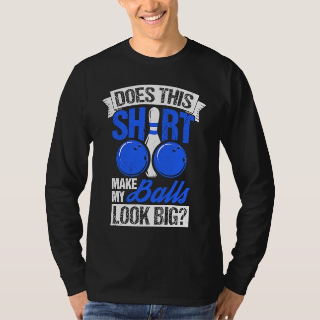 Bowling Ball Pin Bowler Strike Bowling Team Bowlin T Shirt (Framsida)