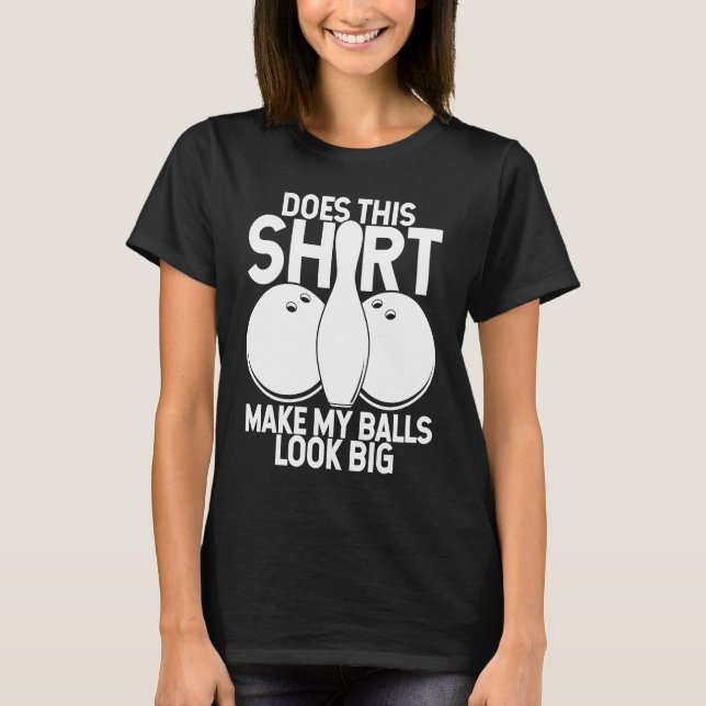 Bowling Ball Pin Bowler Strike Bowling Team Bowlin T Shirt (Framsida)