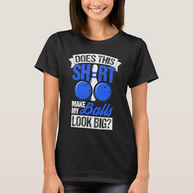 Bowling Ball Pin Bowler Strike Bowling Team Bowlin T Shirt (Framsida)