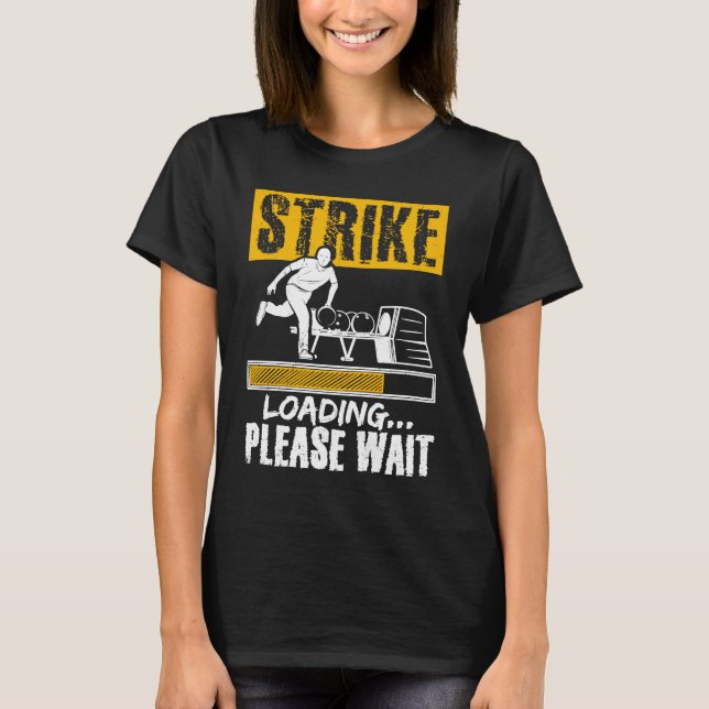 Bowling Ball Pin Bowler Strike Team Bowling Alley  T Shirt (Framsida)
