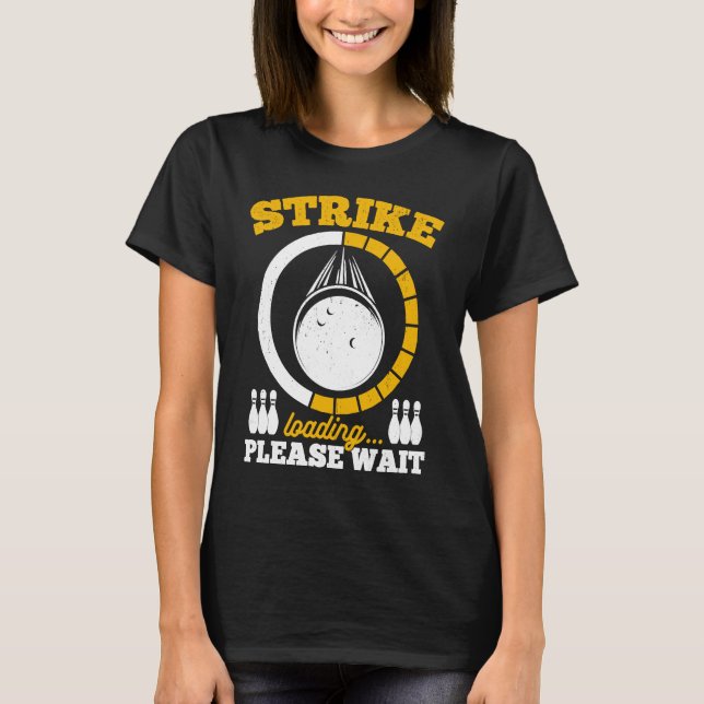 Bowling Ball Pin Bowler Strike Team Bowling Alley  T Shirt (Framsida)
