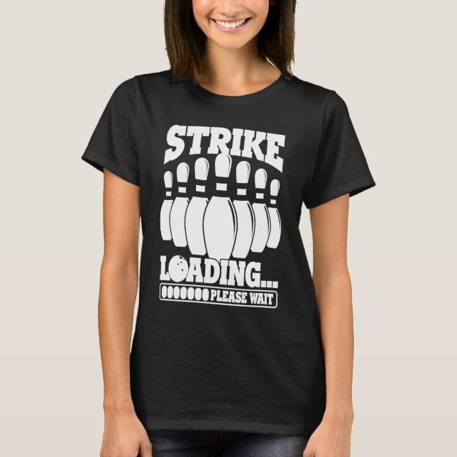 Bowling Ball Pin Bowler Strike Team Bowling Alley  T Shirt (Framsida)