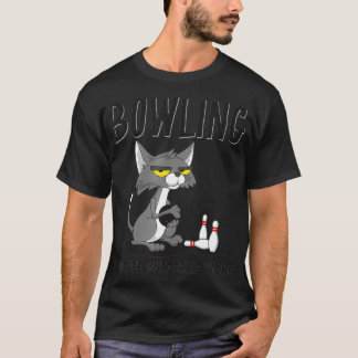 Bowling Because Murder is Wrong Bowlers Sarcasm Ca T Shirt
