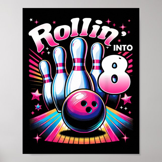Bowling Birthday Rollin Into 8 Party 8th Birthday  Poster (Framsidan)