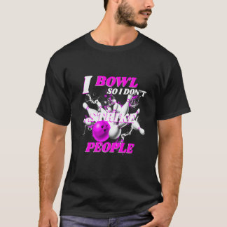 Bowling Bowlers Pun I Bowl så jag Strejka inte Peo T Shirt