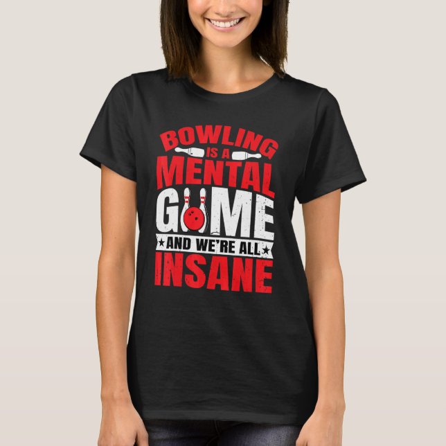 Bowling Bowling är ett tandspel. T Shirt (Framsida)