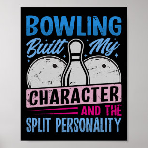Bowling Byggde Min Karaktär - Den Splittrade Perso Poster