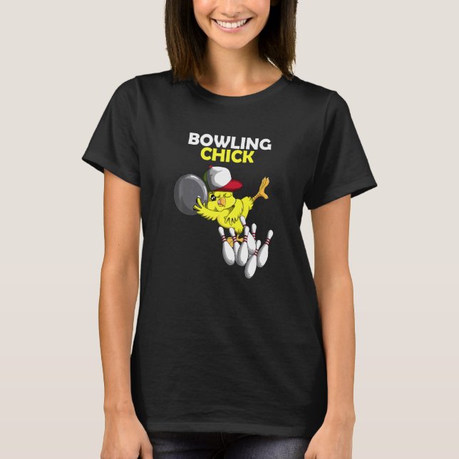 Bowling Chick Kyckling Kyckling Kycklingar Kycklin T Shirt (Framsida)