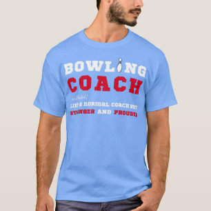 Bowling Coach Funny Gift for Bowling Coacher T Shirt