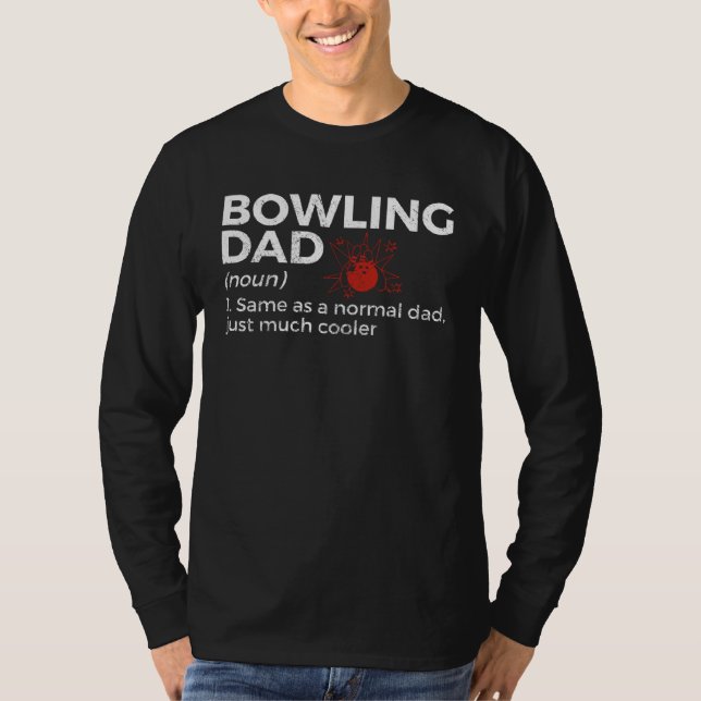 Bowling Dad Definition  Bowler Bowling T Shirt (Framsida)