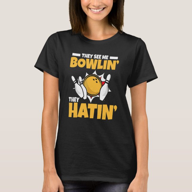 Bowling de ser mig bowlin 'de hatar   Blåsare T Shirt (Framsida)
