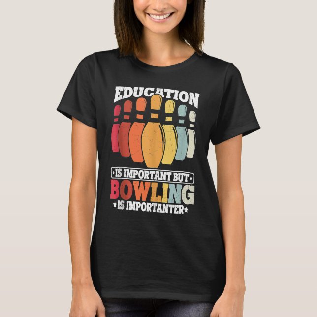 Bowling Education Bowler Strike Bowling Team Bowli T Shirt (Framsida)