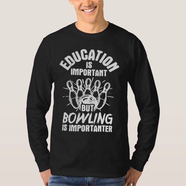 Bowling Education Bowler Strike Team Bowling Alley T Shirt (Framsida)
