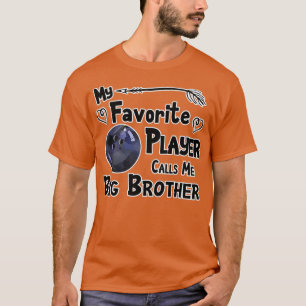 Bowling Favorite Player kallar mig Big T Shirt