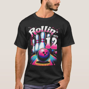 Bowling Födelsedagsrullning In I 12 Festsdag 12-år T Shirt