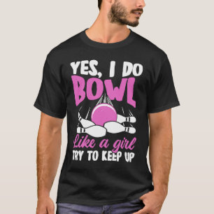 Bowling Girl Princess Pin Bowlareare Strejka Bowli T Shirt