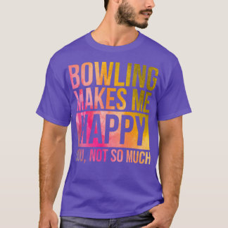 Bowling gör mig Lycklig i vattenfärg T Shirt
