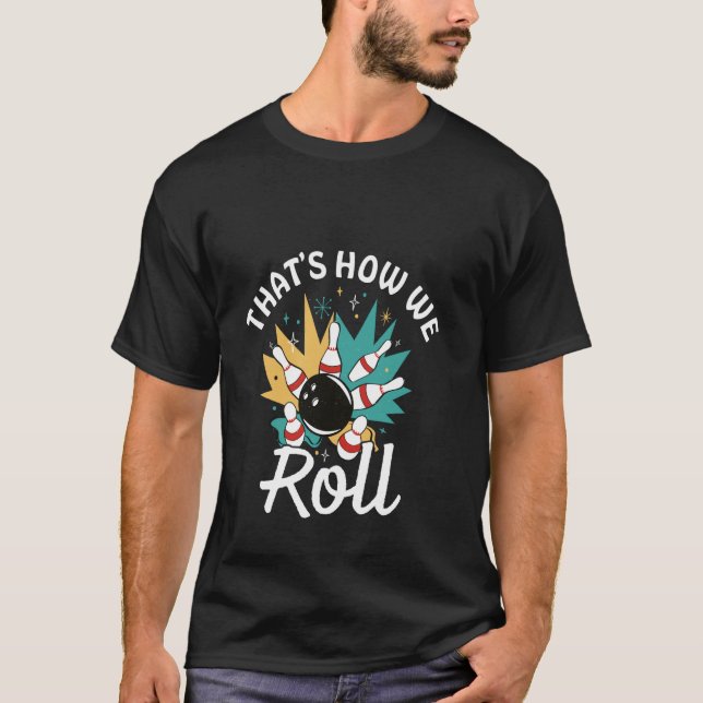 Bowling Hur Vi Rullar T Shirt (Framsida)