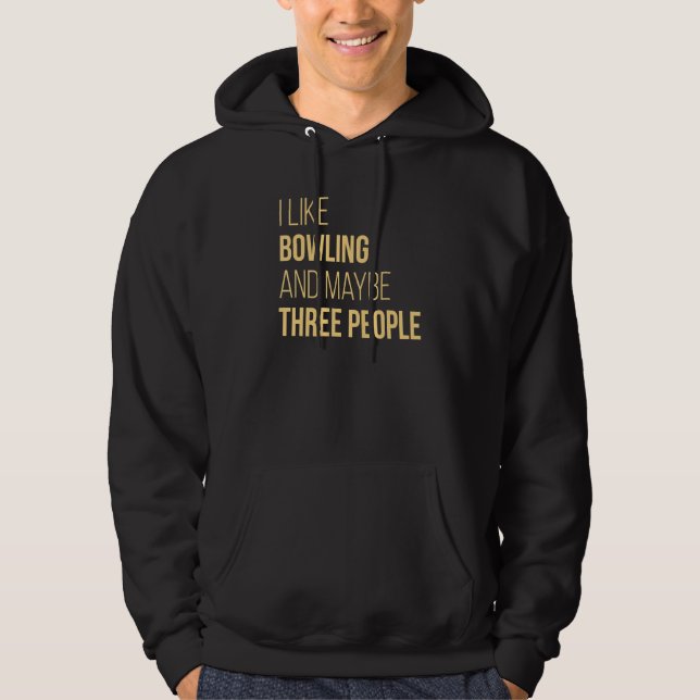 Bowling Jag gillar Bowling Hoodie (Framsida)