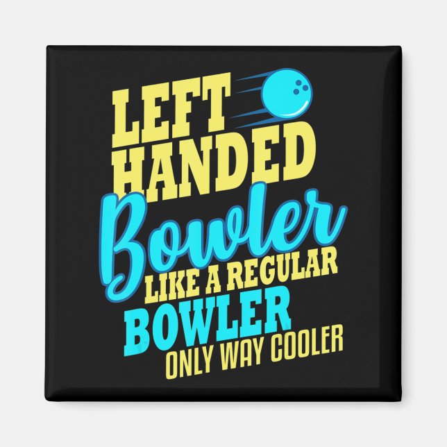 Bowling Lämnade Hanterad Bowlareare Roligt Team  Magnet (Framsidan)