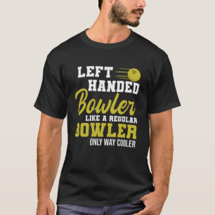Bowling Lämnat Handed Bowlareare Funny Leftie Stre T Shirt