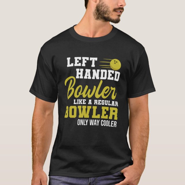 Bowling Lämnat Handed Bowlareare Funny Leftie Stre T Shirt (Framsida)