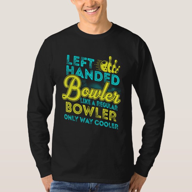 Bowling Left Handed Bowler  Team Men Women Kids T Shirt (Framsida)