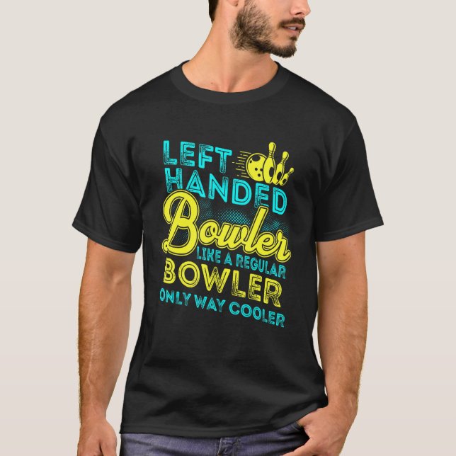 Bowling Left Handed Bowler  Team Men Women Kids T Shirt (Framsida)