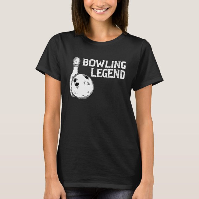 Bowling Legend Strike Bowler Bowling Team Bowling  T Shirt (Framsida)