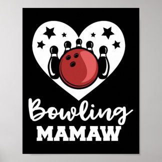 Bowling Mamaw Heart Funny Bowlareare Mamaw Poster