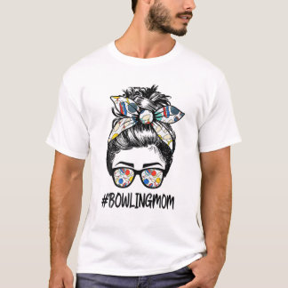 Bowling Mamma Life Messy Bun Glasses Bandana Mor' T Shirt