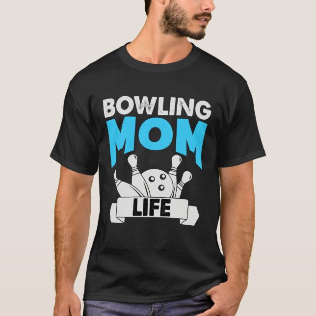 Bowling Mom Life Motheru2019s Day T Shirt (Framsida)
