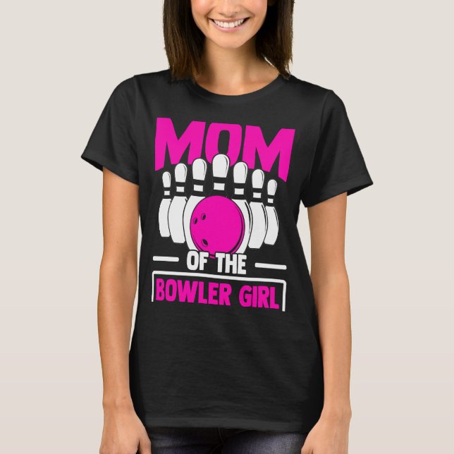Bowling Mom Pin Bowler Strike Bowling Team Bowling T Shirt (Framsida)